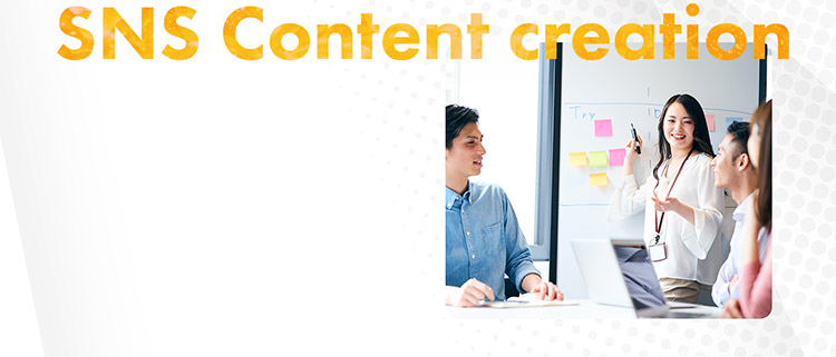 SNS Content creation