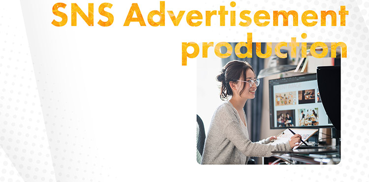 SNS Advertisement production